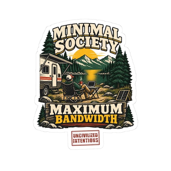 Die-cut Minimal Society Maximum Bandwidth sticker with the full camper artwork visible