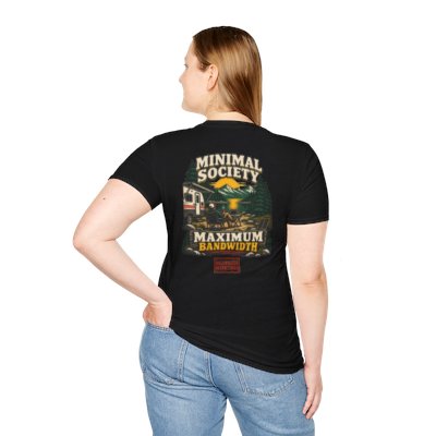 Minimal Society Maximum Bandwidth Unisex T-Shirt - Standard RV Life Tee - Off Grid Digital Nomad Shirt